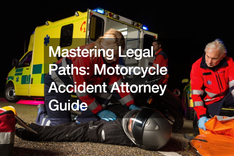 Mastering Legal Paths Motorcycle Accident Attorney Guide