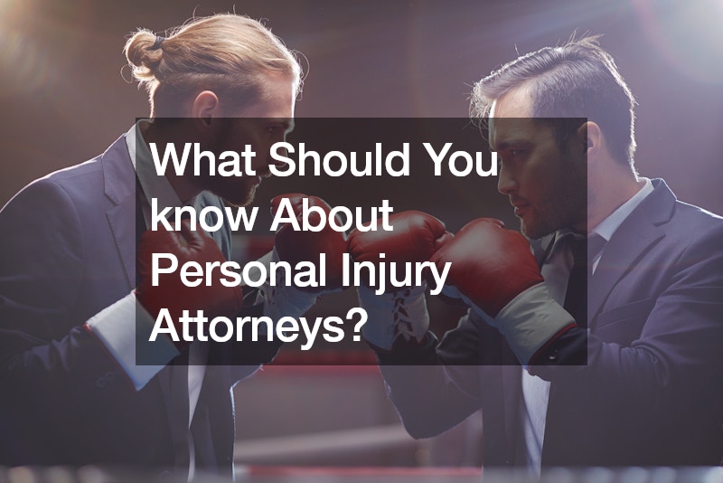 What Should You know About Personal Injury Attorneys?