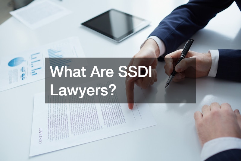 What Are SSDI Lawyers?